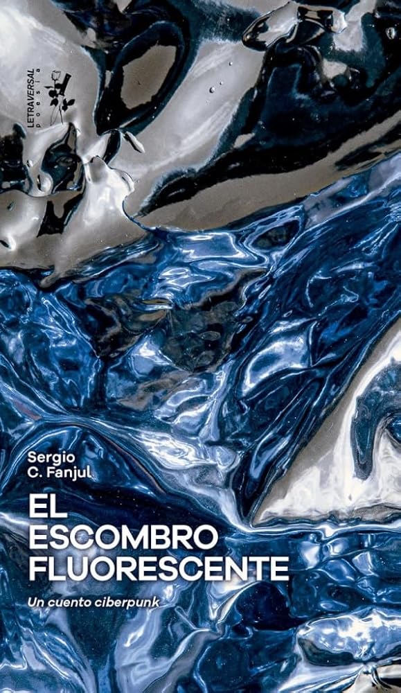 El escombro fluorescente: Un cuento ciberpunk