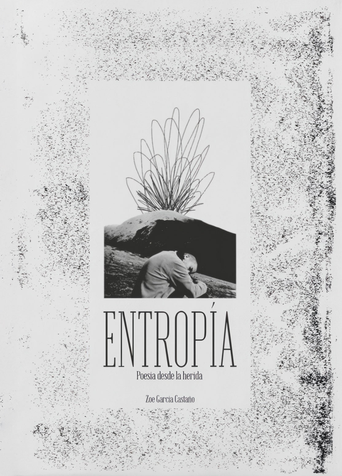 ENTROPÍA. Poesía desde la herida